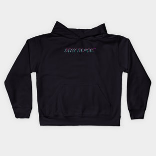 STAY BL*CK Kids Hoodie